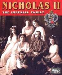 Николай II: Семья императора (на английском языке)