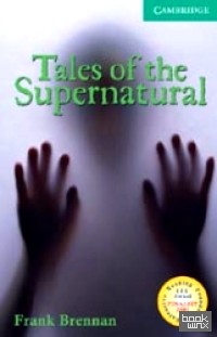 CER (Cambridge English Readers) 3 Tales of the Supernatural