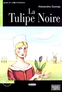La Tulipe Noire (+ Audio CD)