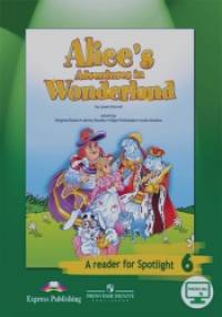 «Английский в фокусе: Spotlight. 6 класс. Книга для чтения «Алиса в стране чудес». С online приложением»