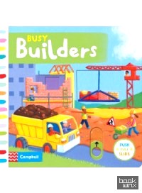 Busy Builders: Board book
