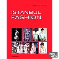 Istanbul Fashion: A City and its Fashion Makers