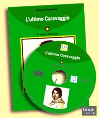 L'ultimo Caravaggio (+ Audio CD)