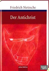 Der Antichrist: Fluch auf das Christentum