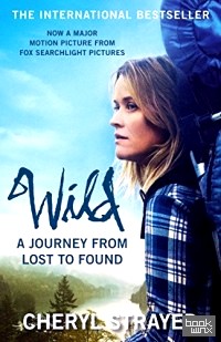 Wild: A Journey from Lost to Found