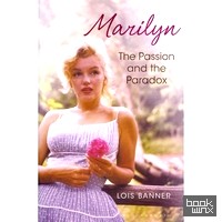 Marilyn: The Passion and the Paradox