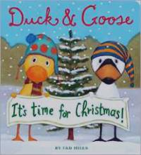 Duck and Goose it's Time for Christmas: Board book