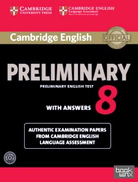 Cambridge English Preliminary 8: Student's Book Pack (Student's Book with Answers and Audio CDs (2)): Authentic Examination Papers from Cambridge English Language Assessment (+ Audio CD)