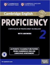 Cambridge English Proficiency 2 Student's Book with Answers with Audio: Authentic Examination Papers from Cambridge English Language Assessment