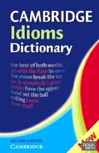 Cambridge Idioms Dictionary 2nd Edition