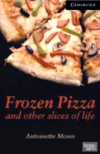 CER (Cambridge English Readers) 6 Frozen Pizza and Other Slices of Life