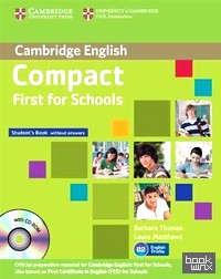 Compact First for Schools: Student's Pack. Student's Book without Answers (+ CD-ROM)