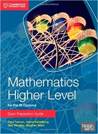 Mathematics Higher Level for the IB Diploma Exam Preparation Guide