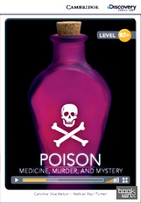 Poison: Medicine, Murder, and Mystery + Online Access