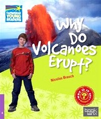 Why Do Volcanoes Erupt?