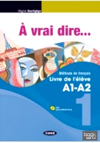 A Vrai Dire A1/A2 (+ CD-ROM)