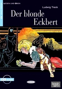 Der Blonde Eckbert (+ Audio CD)