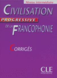 Civilisation Progressive De La Francophonie Intermediaire Corriges