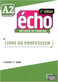 Echo 2eme Edition Niveau A2 Guide Pedagogique