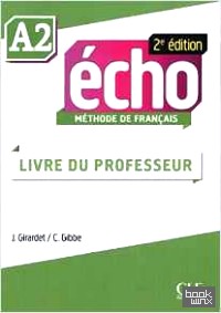 Echo 2eme Edition Niveau A2 Guide Pedagogique (+ Audio CD)