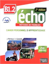 Echo B1: 2: Cahier personnel d'apprentissage (+ Audio CD)
