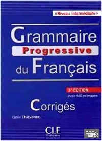 Grammaire Progressive Du Francais — Nouvelle Edition: Corriges Intermediaire