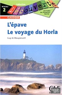 L'epave Et le Voyage Du Horla