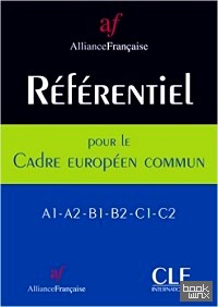 Referential Des Contenus D'Apprentissage Du FLE En Rapport Avec les Six Niveaux Du Conseil de L'Europe, A L'Usage Des Enseignants de FLE