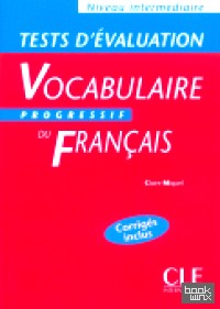 Tests D'Evaluation de Vocabulaire Progressive du Francais Intermediaire