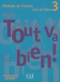 Tout Va Bien! 3 Livre de l'eleve