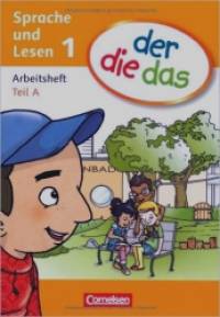 Der die das — Erstlesen: 1: Schuljahr — Arbeitsheft Teil A und B im Paket