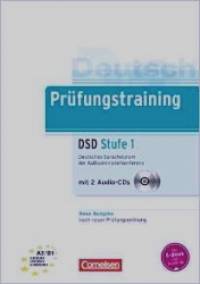 Prüfungstraining DaF: A2-B1 — Deutsches Sprachdiplom der Kultusministerkonferenz (DSD) — Neubearbeitung: Stufe 1: Übungsbuch und Lösungsbeileger (+ CD-ROM)