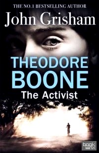 Theodore Boone: The Activist