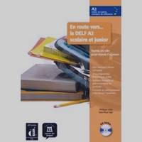 En Route Vers Le Delf Scolaire ET Junior (+ Audio CD)