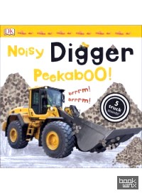 Noisy Digger Peekaboo! Board book