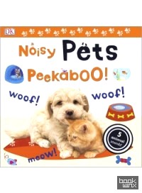Noisy Pets Peekaboo! Board book