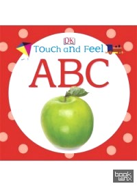 Touch and Feel ABC: Board book
