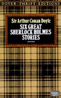 Six Great Sherlock Holmes Stories