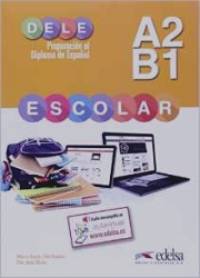 Preparacion al DELE Escolar: Libro del Alumno — A2/B1