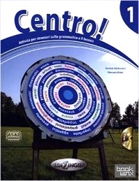 Centro! Attivita Per Stranieri Sulla Grammatica e Il Lessico: Libro (A1-a2) (+ CD-ROM)