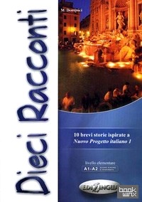 Dieci Racconti: Nuovo Progetto italiano 1. 10 brevi storie ispirate a nuovo progetto italiano 1. Libello elementare