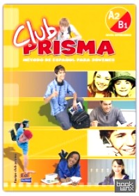 Club Prisma A2/B1 (Intermedio) — Libro Del Alumno (+ Audio CD)