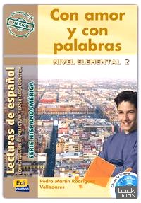 Con Amor Y Con Palabras (Lecturas De Hispanoamérica Nivel Elemental II) (+ Audio CD)