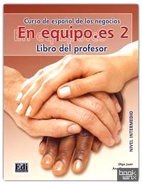 En Equipo: Es 2 (Nivel Intermedio) Libro Del Profesor