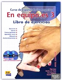 En Equipo: Es 3 (Nivel Avanzado) Libro De Ejercicios (+2 CDs) (+ Audio CD)