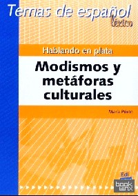 Hablando en plata: Modismos y metaforas culturales