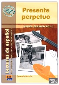 Presente Perpetuo (Lecturas de Hispanoamérica Nivel Elemental)