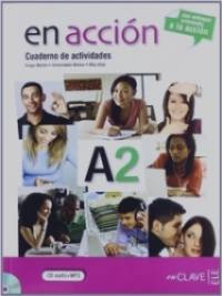En Accion A2: Cuaderno de Actividades (+ Audio CD)
