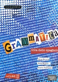 Grammatica Viva Dello Spagnolo