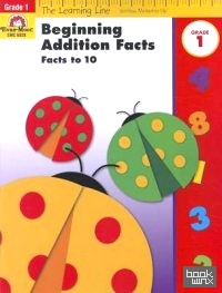 Beginning Addition Facts: Facts to 10, Grades 1